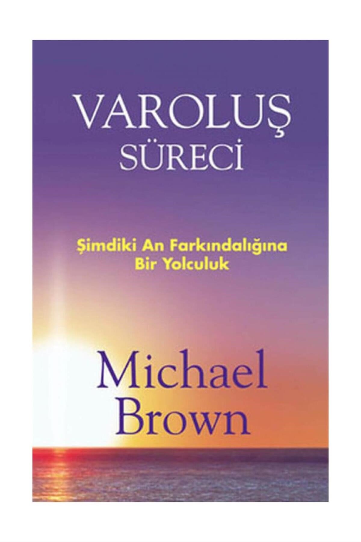 Varoluş Süreci
