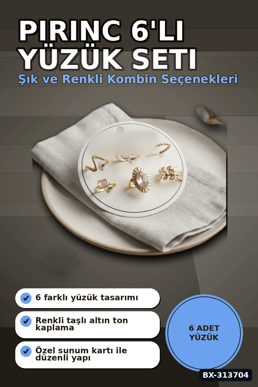 Pirinc 6 Adet Yuzuk Seti Numara 7-8 Arasi Bayan Bijuteri Hediyelik Ton BX-313704
