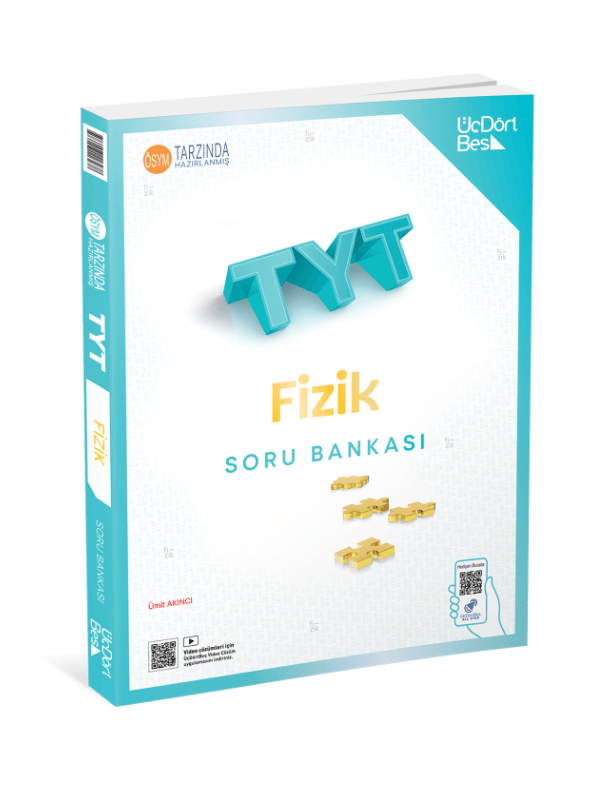 ÜÇDÖRTBEŞ TYT Fizik Soru Bankası