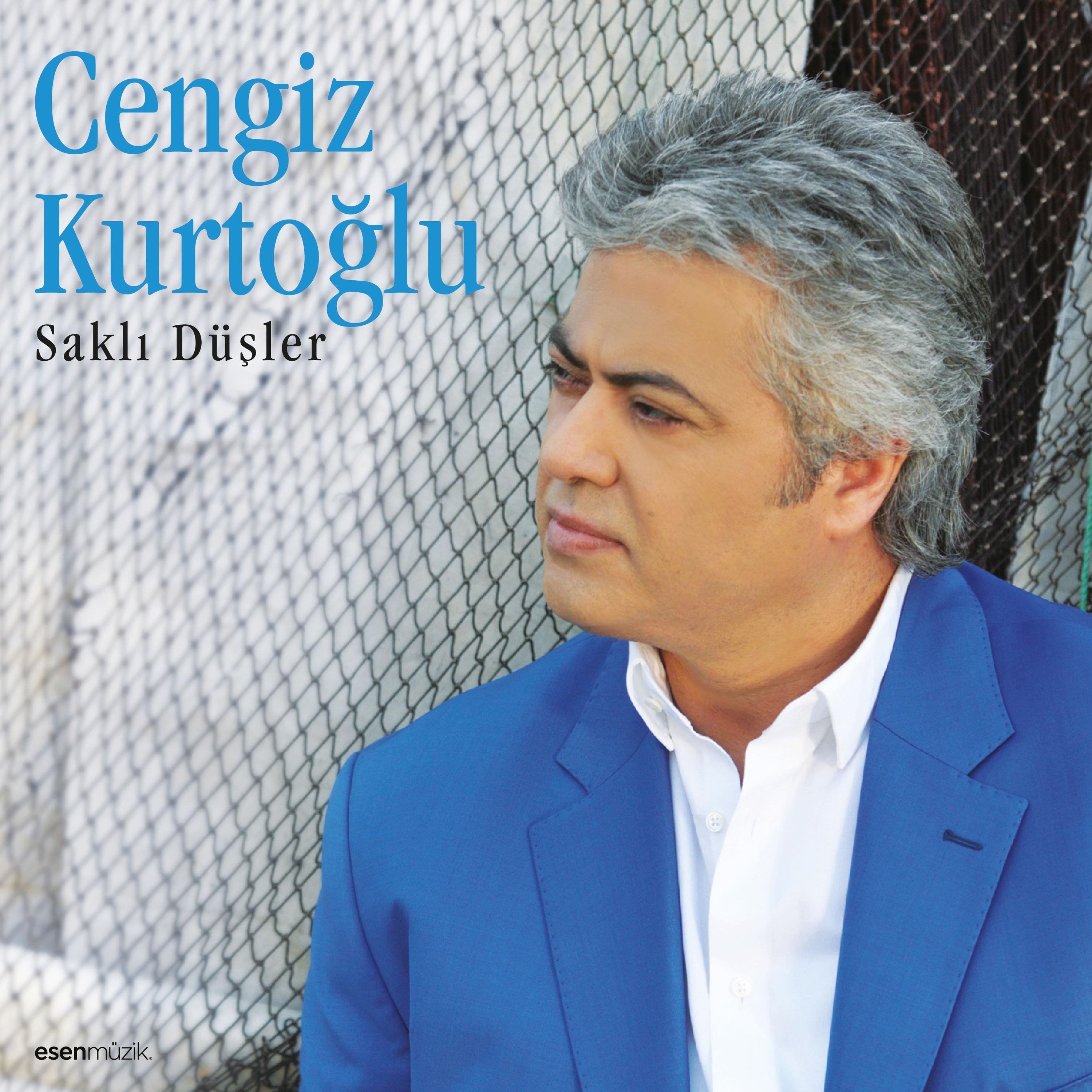 CENGİZ KURTOĞLU- SAKLI DÜŞLER