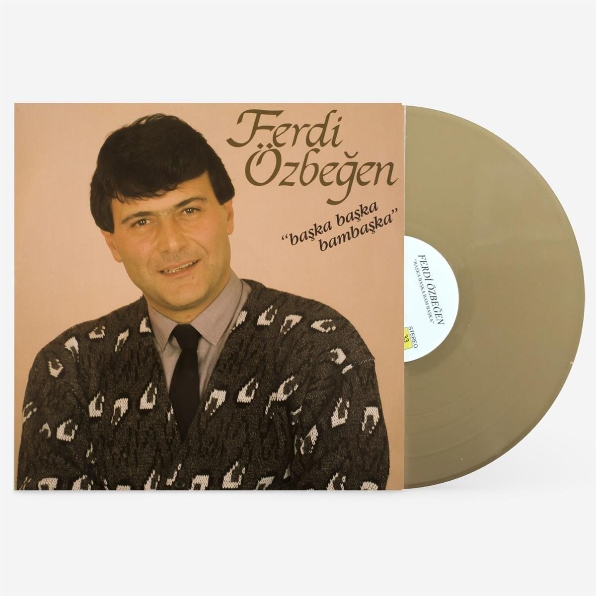 FERDİ ÖZBEĞEN-BAŞKA BAŞKA BAMBAŞKA