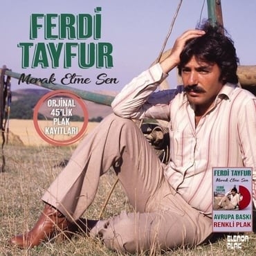 FERDI TAYFUR- MERAK ETME SEN (RENKLI LP)
