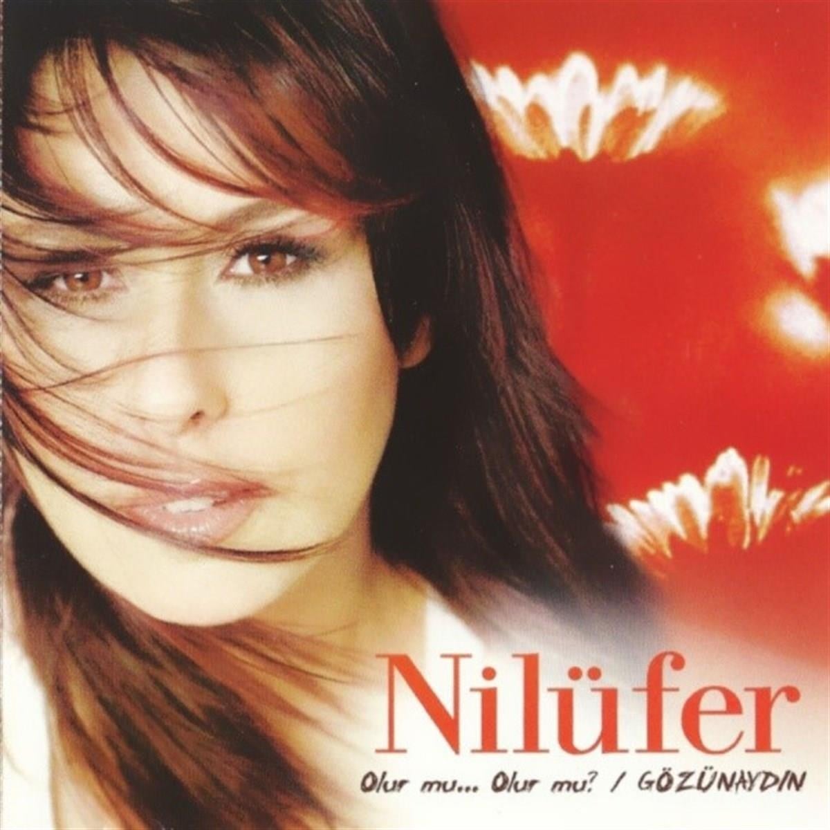 NİLÜFER -OLUR MU OLUR MU GÖZÜNAYDIN