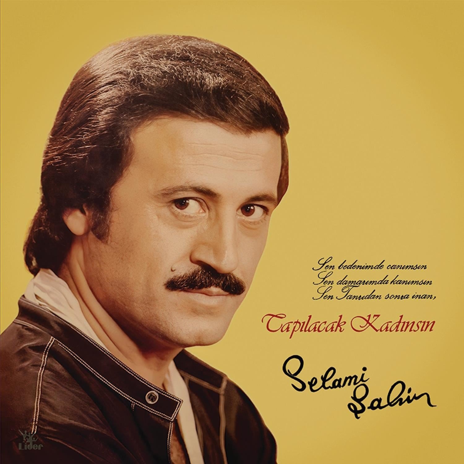 SELAMİ ŞAHİN -TAPILACAK KADINSIN