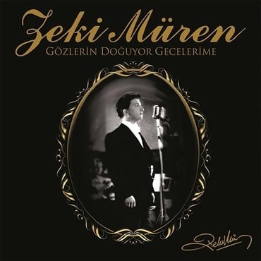 ZEKİ MÜREN-GÖZLERİN DOĞUYOR GECELRİME