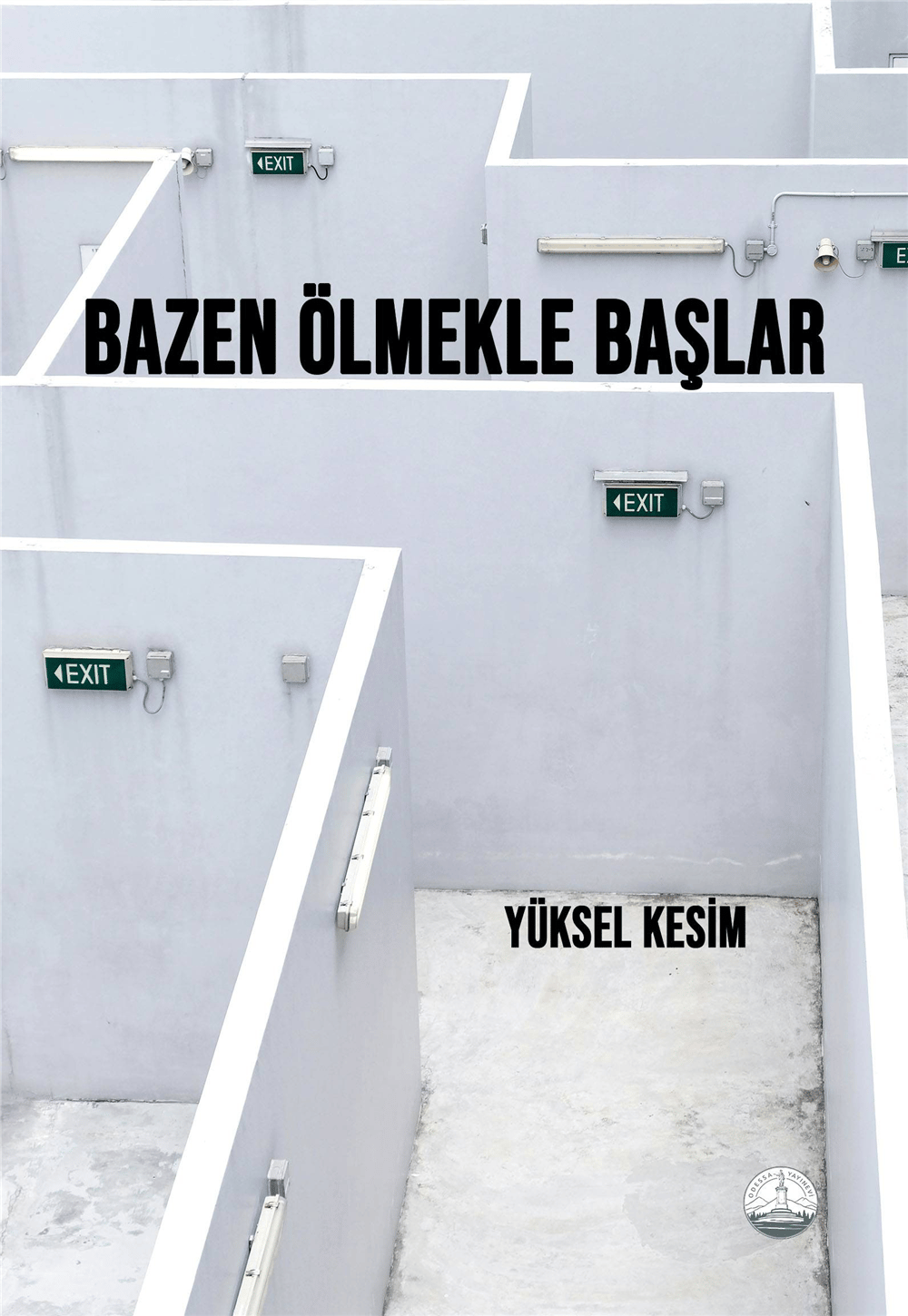 Bazen Ölmekle Başlar