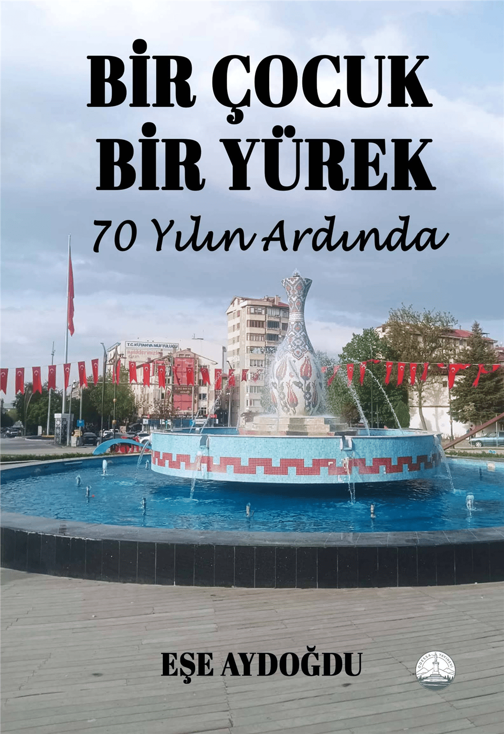 Bir Çocuk Bir Yürek: 70 Yılın Ardında