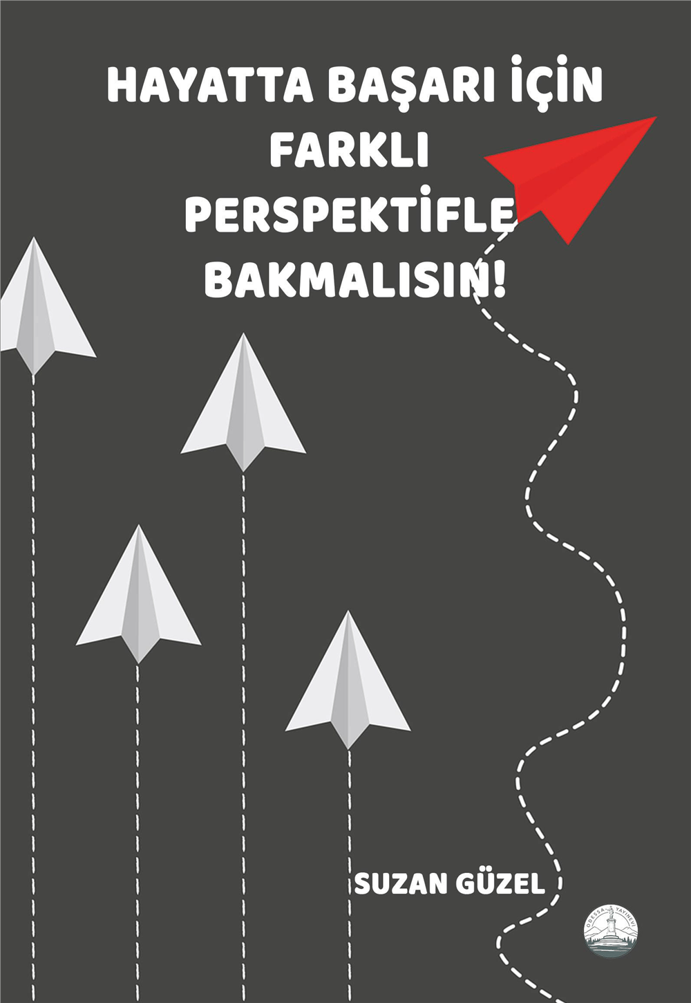 Hayatta Başarı İçin Farklı Perspektifle Bakmalısın!