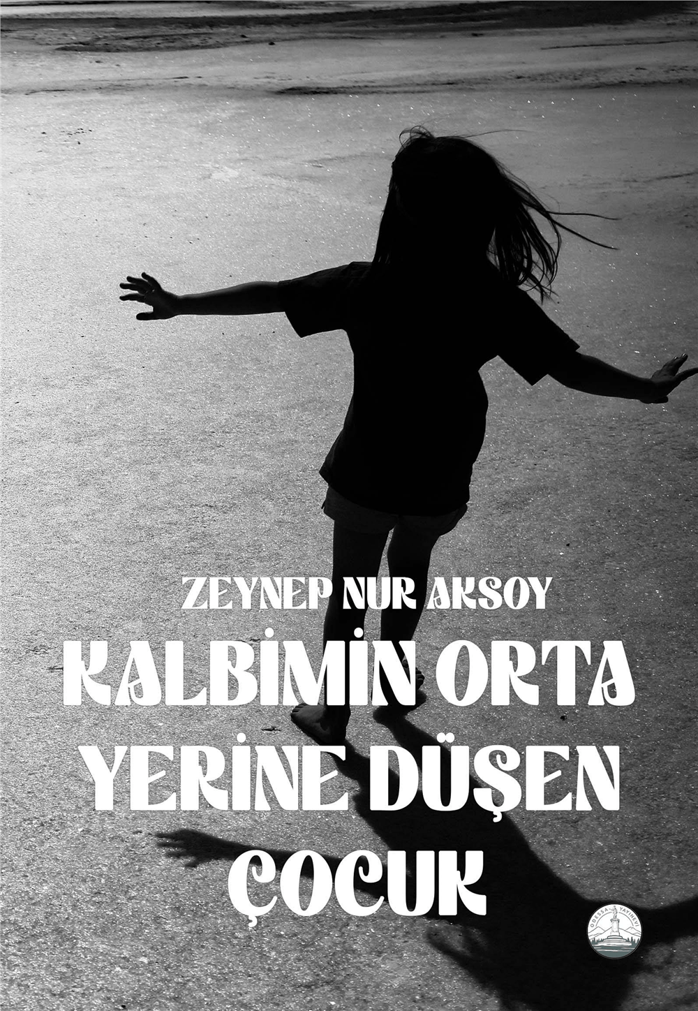 Kalbimin Orta Yerine Düşen Çocuk