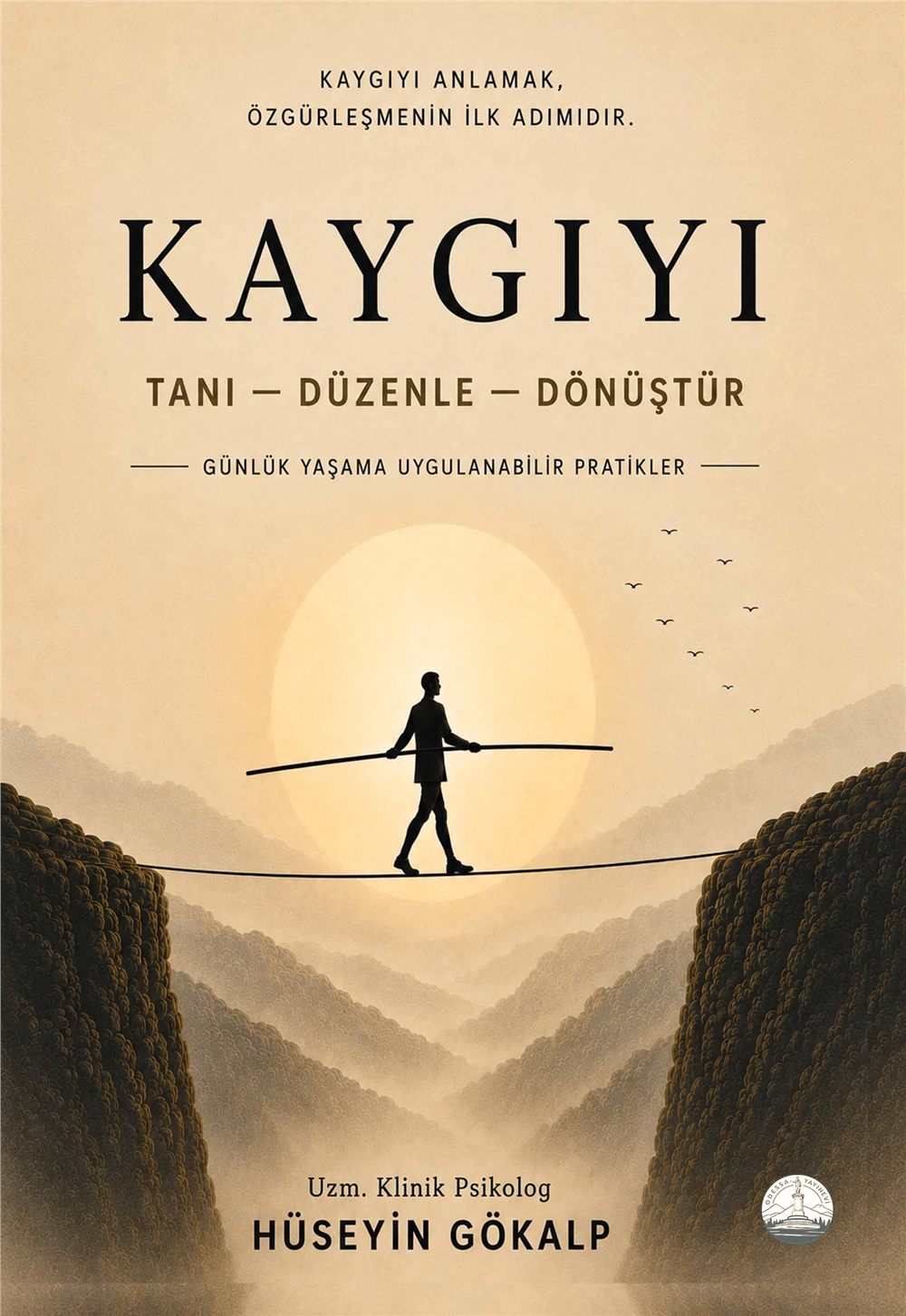 Kaygıyı Tanı-Düzenle-Dönüştür