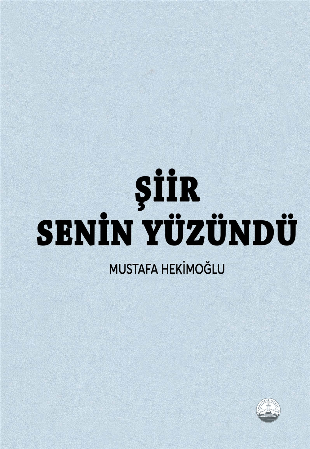 Şiir Senin Yüzündü