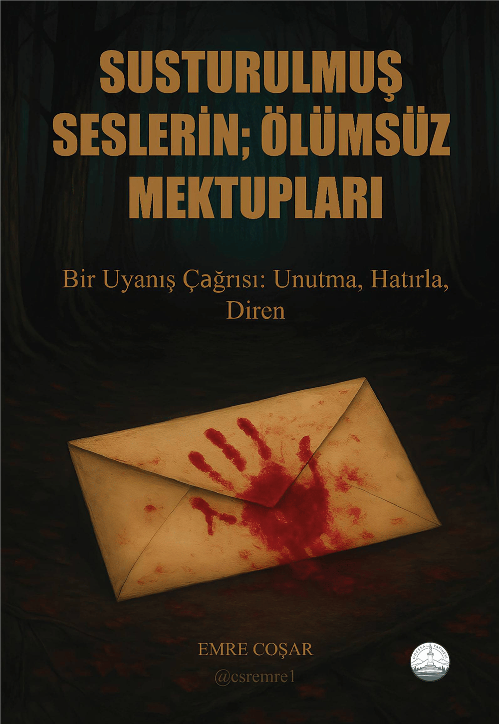 Susturulmuş Seslerin Ölümsüz Mektupları
