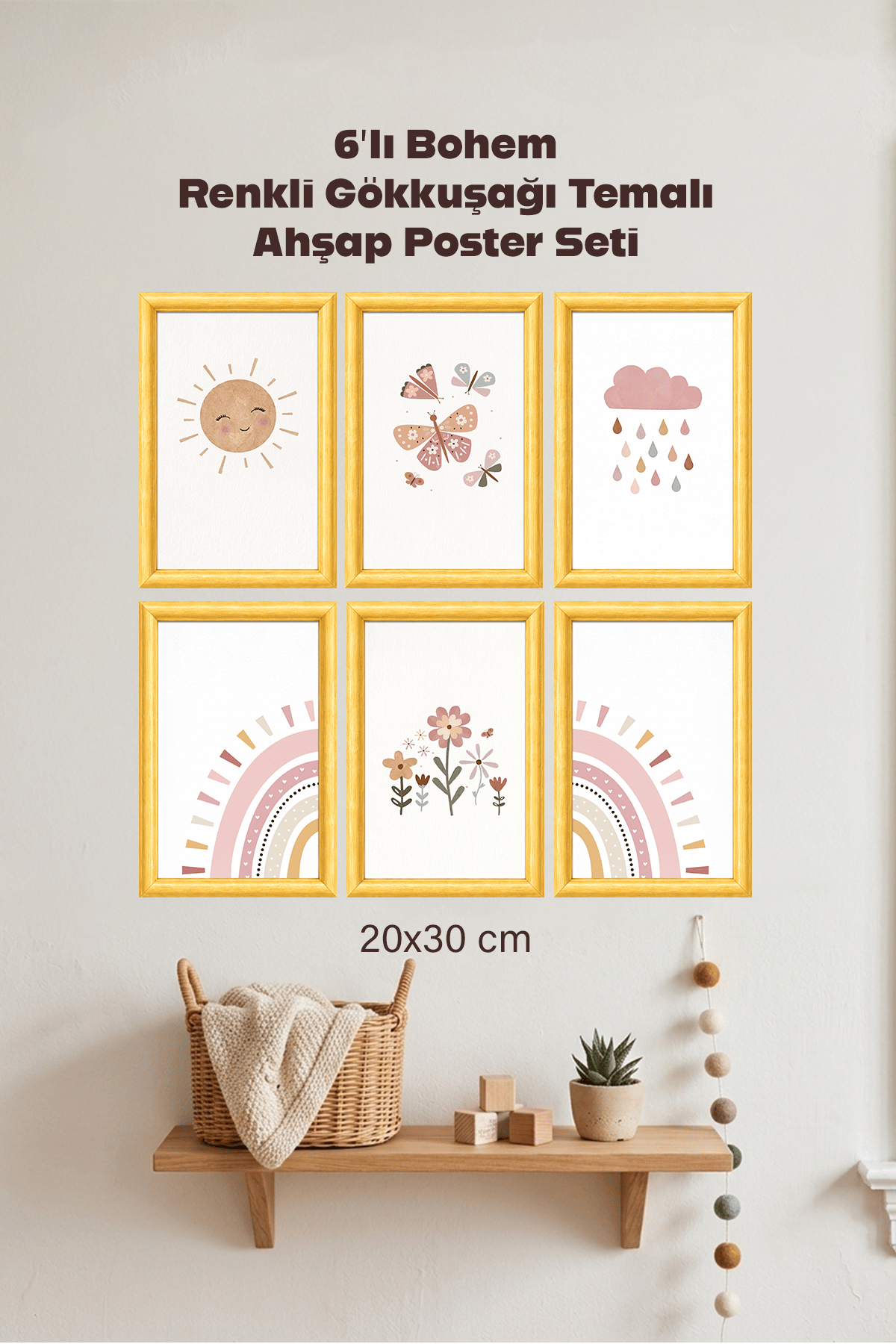 6'Lı Ahşap Bohem Renkli Gökkuşağı Tasarımlı Çocuk ve Bebek Odası Çerçevesiz Poster Seti 20x30 cm