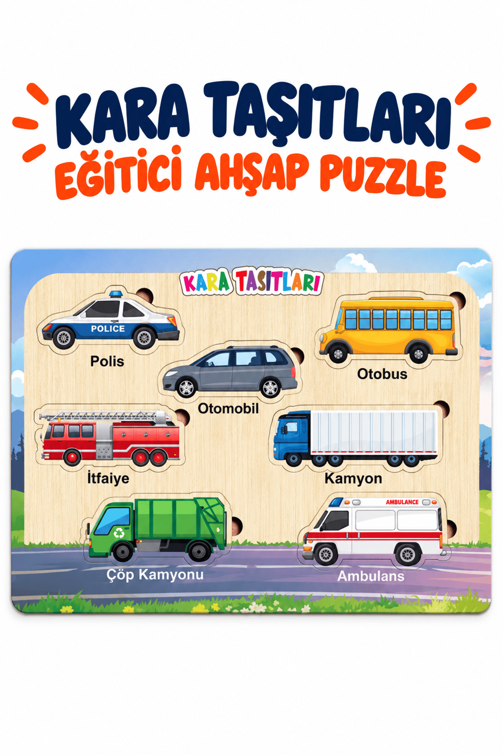 Ahşap Eğitici Kara Taşıtları Puzzle – Taşıtları Öğreniyorum Renkli Öğretici Ahşap Yapboz Oyuncak