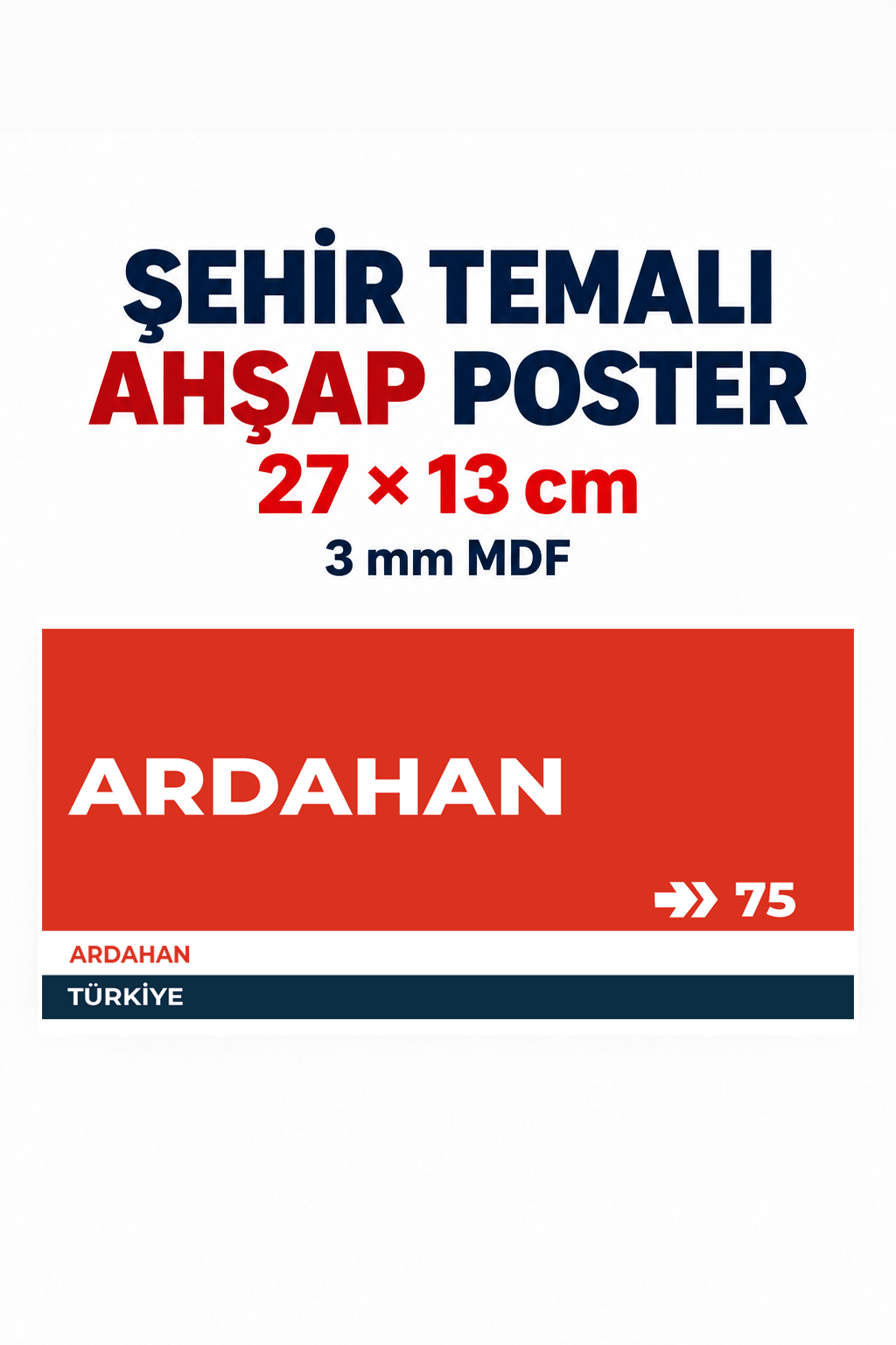 Ardahan 75 Dekoratif Şehir Plaka Retro Tablo MDF Ahşap Tablo Sokak Tabelası Hediyelik 27x13cm