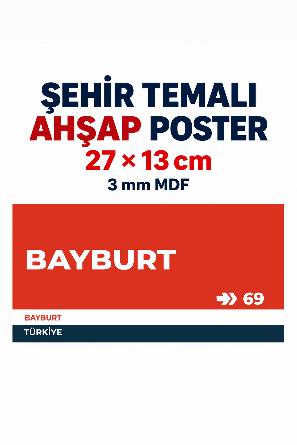Bayburt 69 Dekoratif Şehir Plaka Retro Tablo MDF Ahşap Tablo Sokak Tabelası Hediyelik 27x13cm