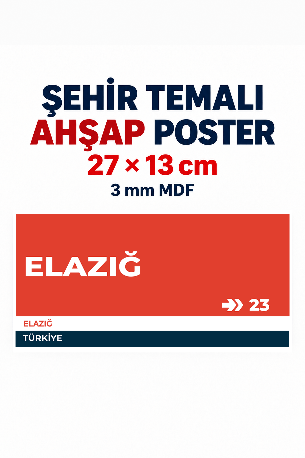 Elazığ 23 Dekoratif Şehir Plaka Retro Tablo MDF Ahşap Tablo Sokak Tabelası Hediyelik 27x13cm