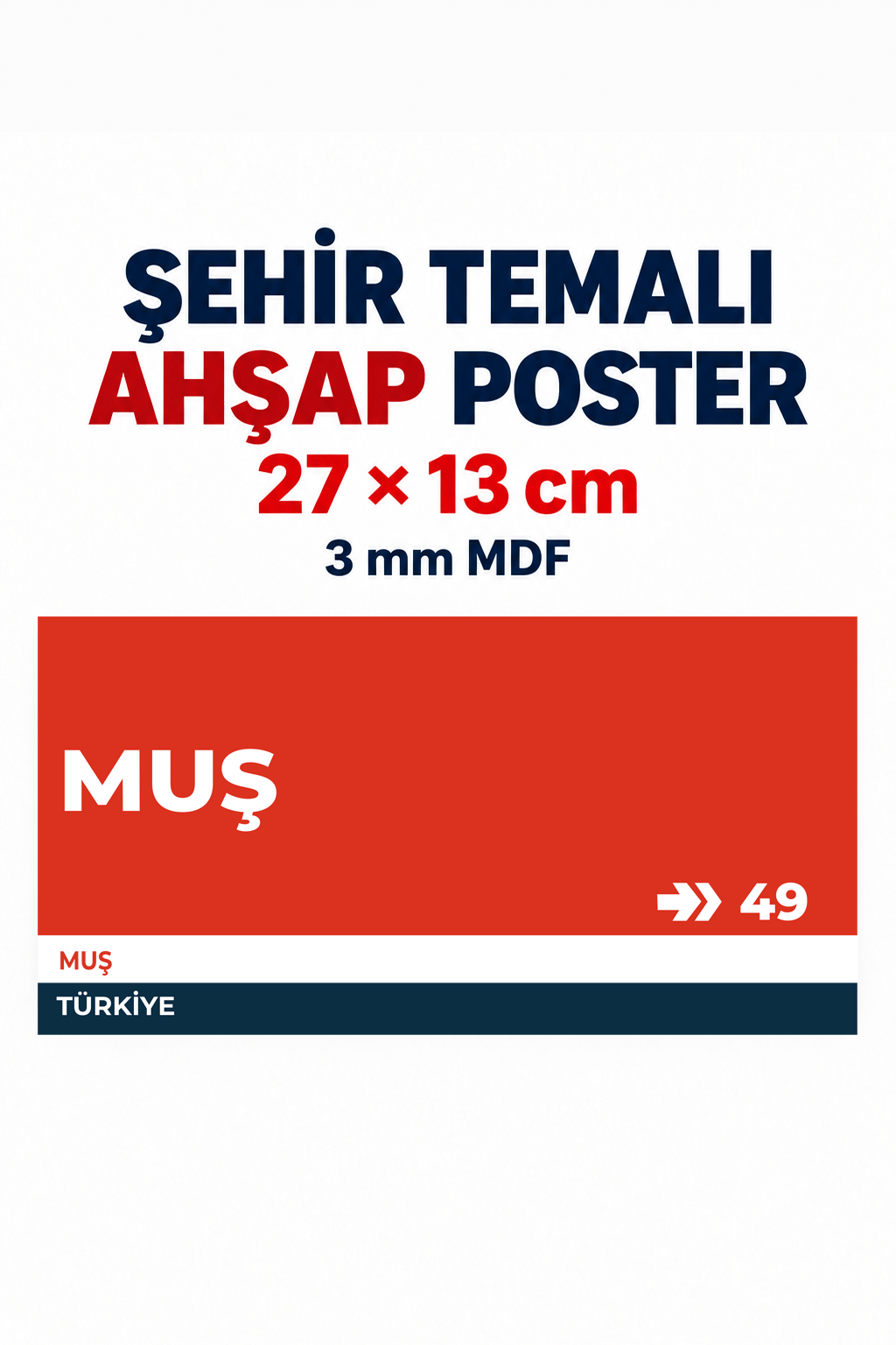 Muş 49 Dekoratif Şehir Plaka Retro Tablo MDF Ahşap Tablo Sokak Tabelası Hediyelik 27x13cm