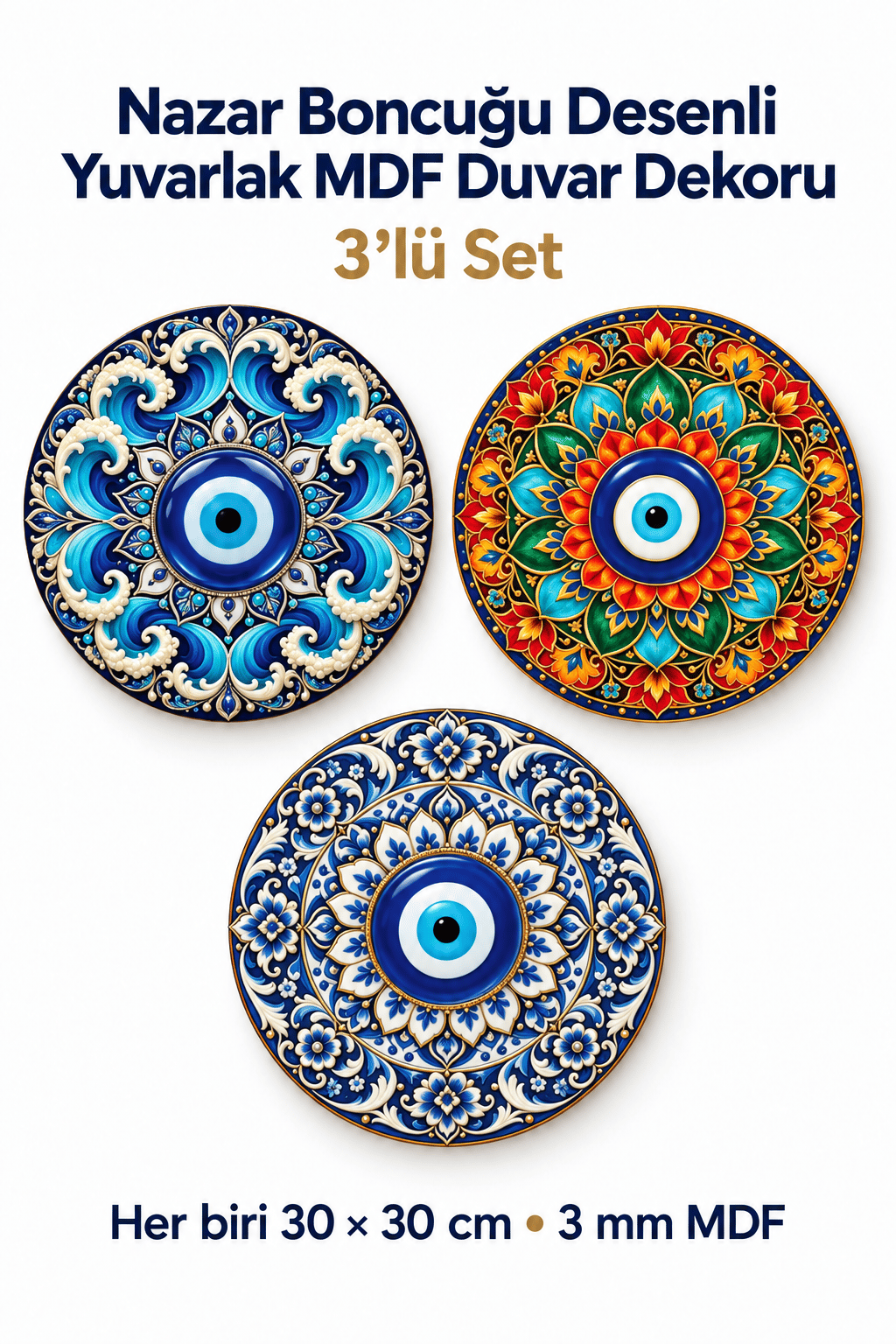 Nazar Boncuğu Temalı Dekoratif Duvar Tablosu 3'lü Set – Yuvarlak MDF Duvar Süsü 30x30 cm