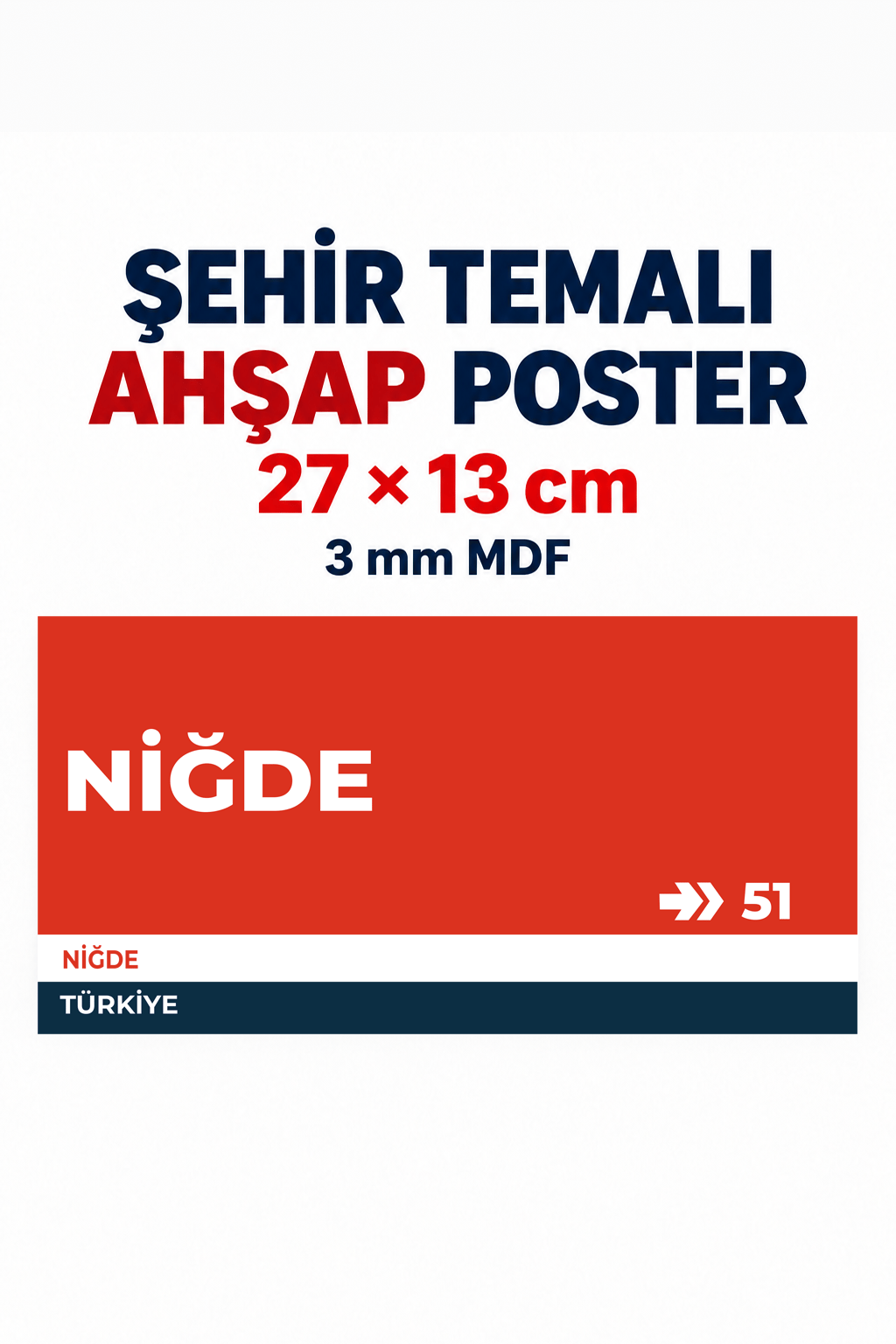 Niğde 51 Dekoratif Şehir Plaka Retro Tablo MDF Ahşap Tablo Sokak Tabelası Hediyelik 27x13cm