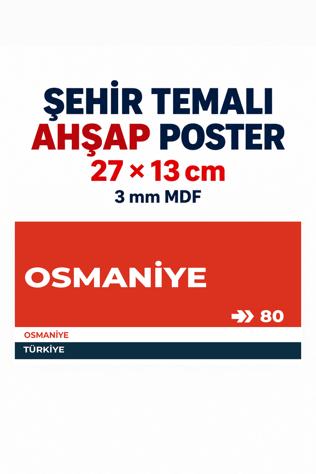 Osmaniye 80 Dekoratif Şehir Plaka Retro Tablo MDF Ahşap Tablo Sokak Tabelası Hediyelik 27x13cm