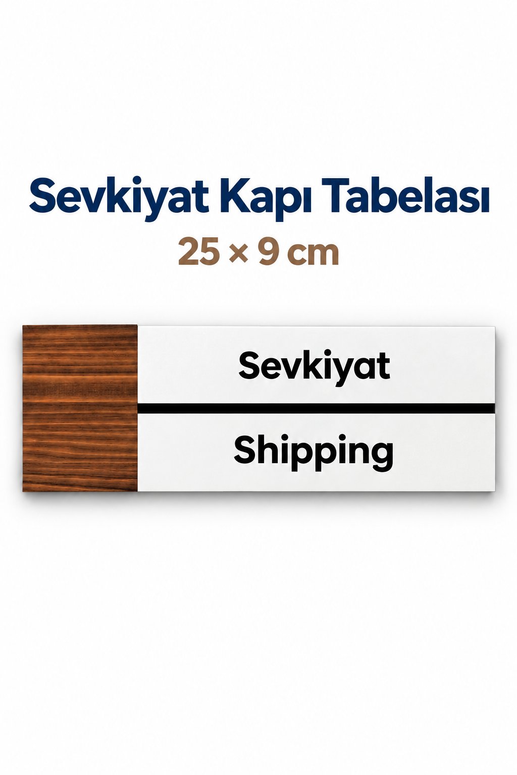 Sevkiyat Ofis Oda Kapı İsimliği Yönlendirme Tabelası Levhası 25x9cm