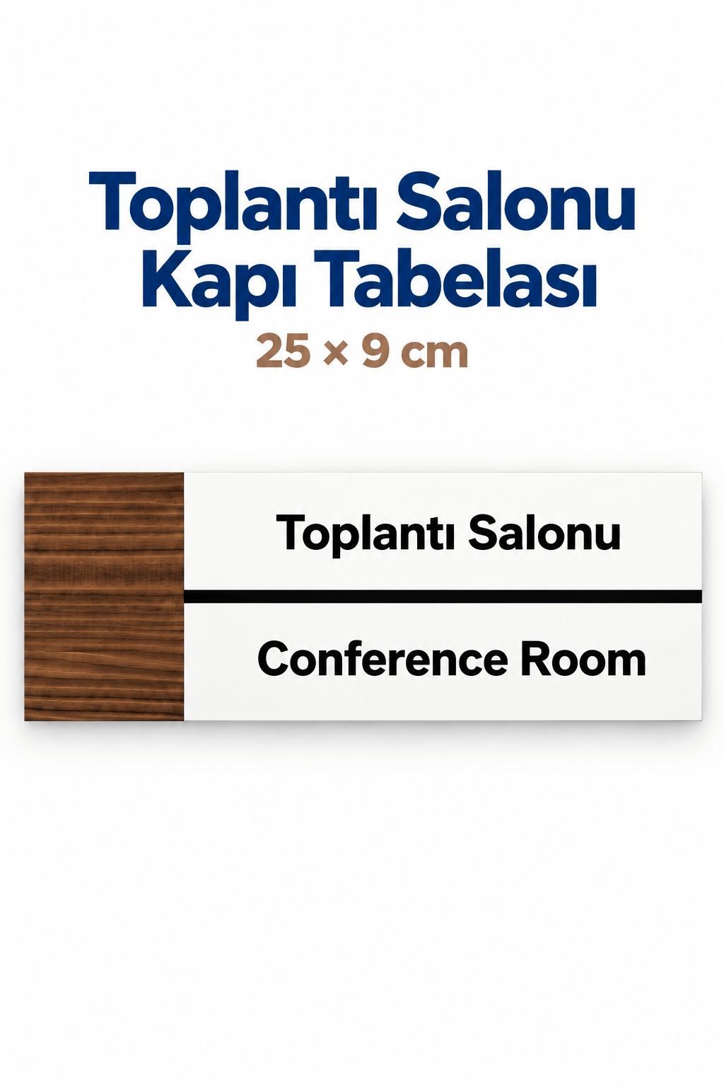 Toplantı Salonu Ofis Oda Kapı İsimliği Yönlendirme Tabelası Levhası 25x9cm