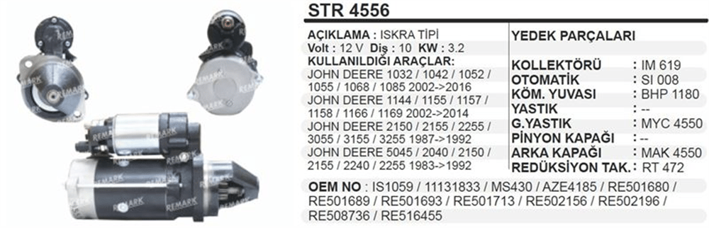 Marş Motoru 12V 10 Diş 3.2KW – John Deere 1032/1042/1052/1055/1068/1085/1144 /1155/1157/1158/1166/1169, John Deere 2150/2155/2255/3055/3155/3255, +, JOHN Deere 5045/2040/2150/2155/2240/2255 IS1059/MS430