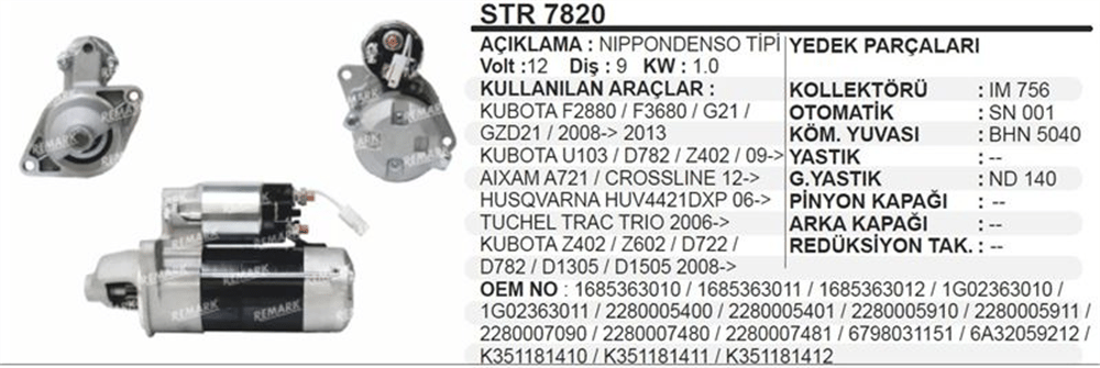 Marş Motoru 12V 9 Diş 1.0KW – Kubota F2880/F3680/G21/GZD, Kubota U103/D782/Z402/2009+ Aixam A721 Crossline, Husqvarna HUV4421DXP, Tuchel Trac Trio, Kubota Z402/Z602/D722/D782/D1305/D1505