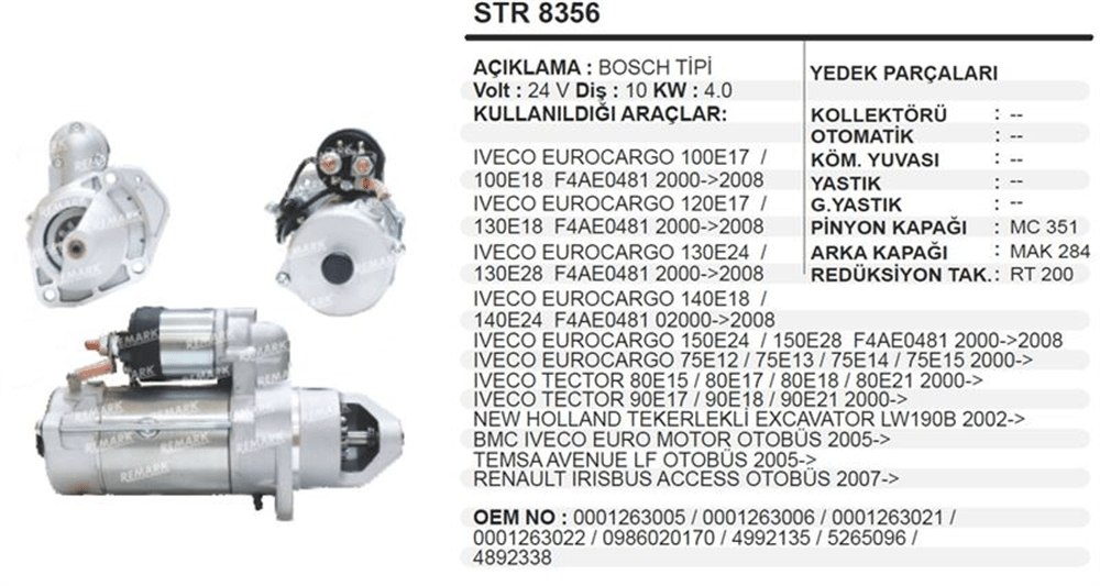 Marş Motoru 24V 10 Diş 4.0KW – IVECO Eurocargo IVECO Tector, New Holland Tekerlekli Ekskavatör LW190B, BMC IVECO Euro Motor Otobüs, Temsa Avenue LF Otobüs, Renault Irisbus Access Otobüs