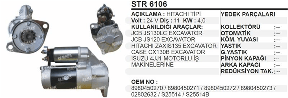 Remark Marş Motoru 24V 11 Diş – JCB JS130LC Ekskavatör JCB JS120 Ekskavatör Hitachi Zaxis135 Ekskavatör Case CX130B Ekskavatör Isuzu 4JJ1 Motorlu İş Makinelerine