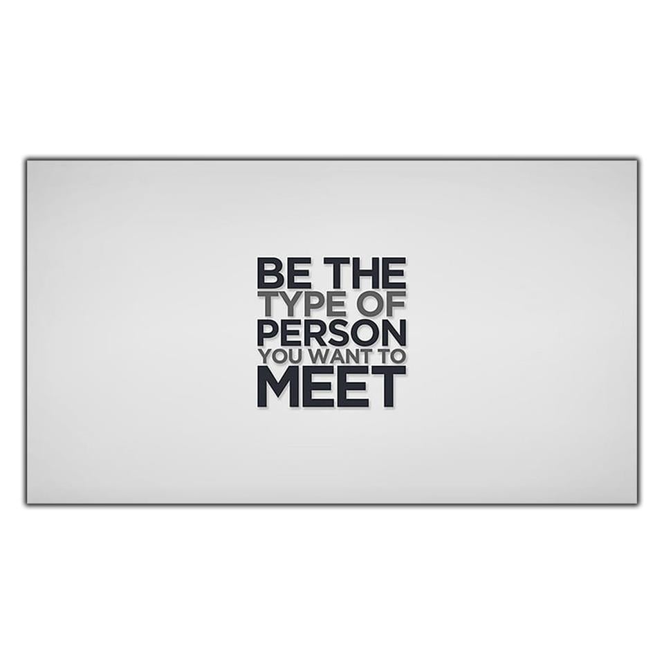 BE THE TYPE OF PERSON YOU WANT TO MEET YAZILI KANVAS TABLO ürününe, KANVAS TABLOLAR kategorisinden hemen satın alabilirsiniz.