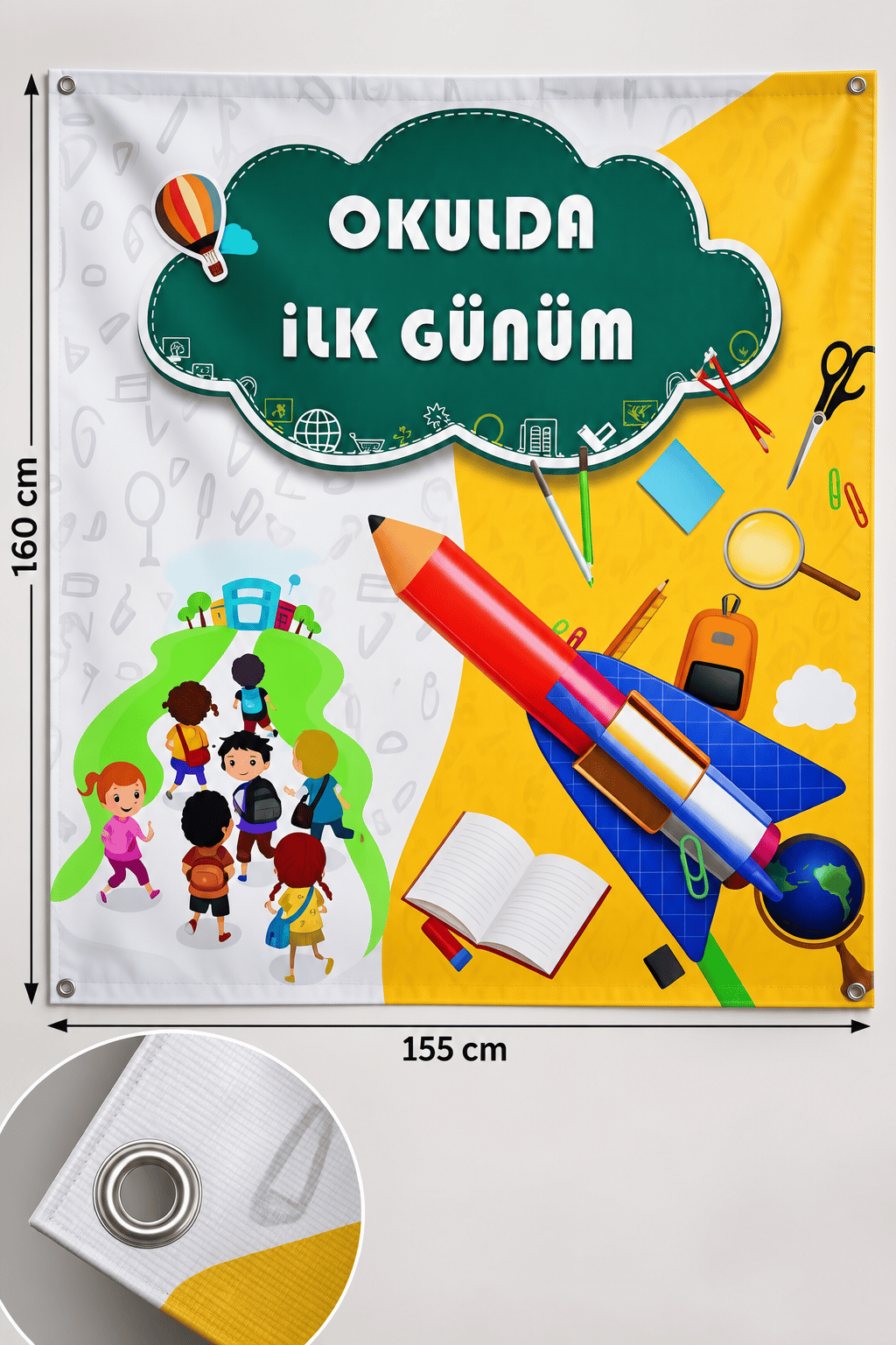 Afiş branda Okulda İlk Günüm Büyük Afişi 155*160 cm kuşgözlü
