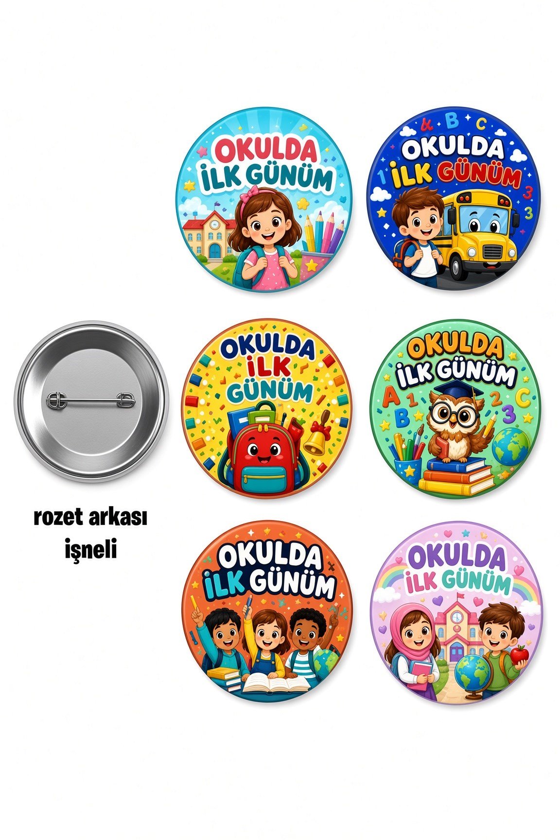 Okulda İlk Günüm 6'lı Yaka ve Çanta Rozeti 3,5 cm Çap Çocuk Okula Başlangıç Seti