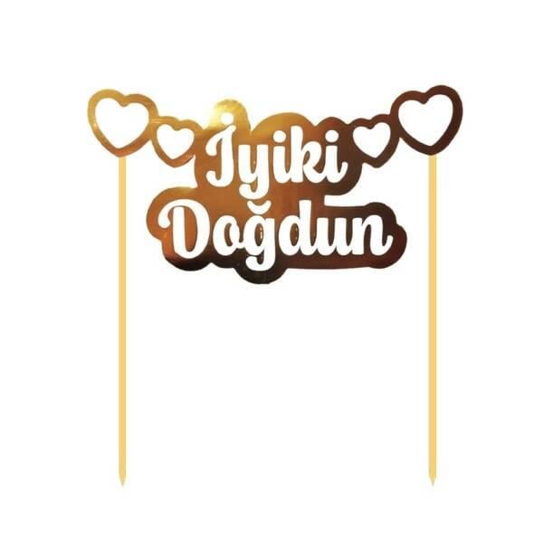 Pasta Süsü iyiki doğdun kürdan varaklı kalpli yazı