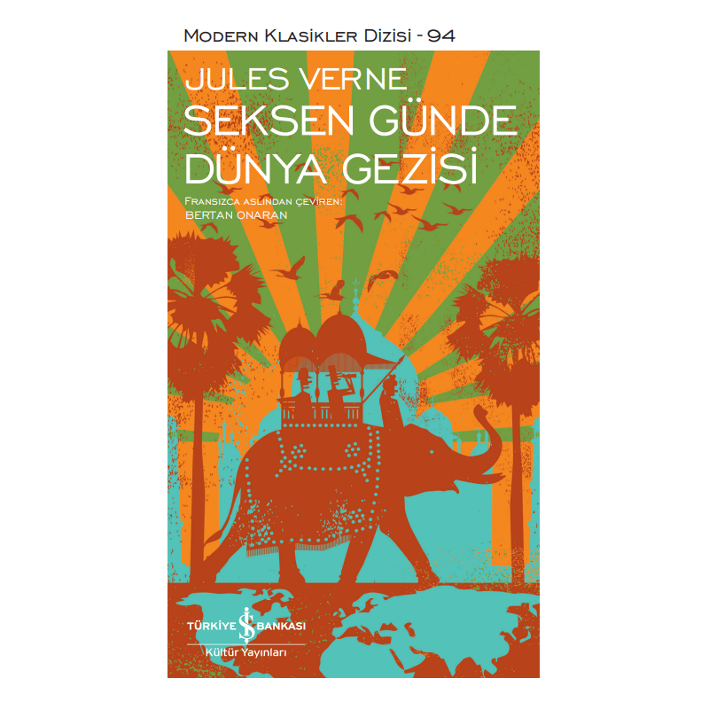 İŞ BANKASI YAY.Seksen Günde Dünya Gezisi Jules Verne İş Bankası Kültür Yayınları9786053329817