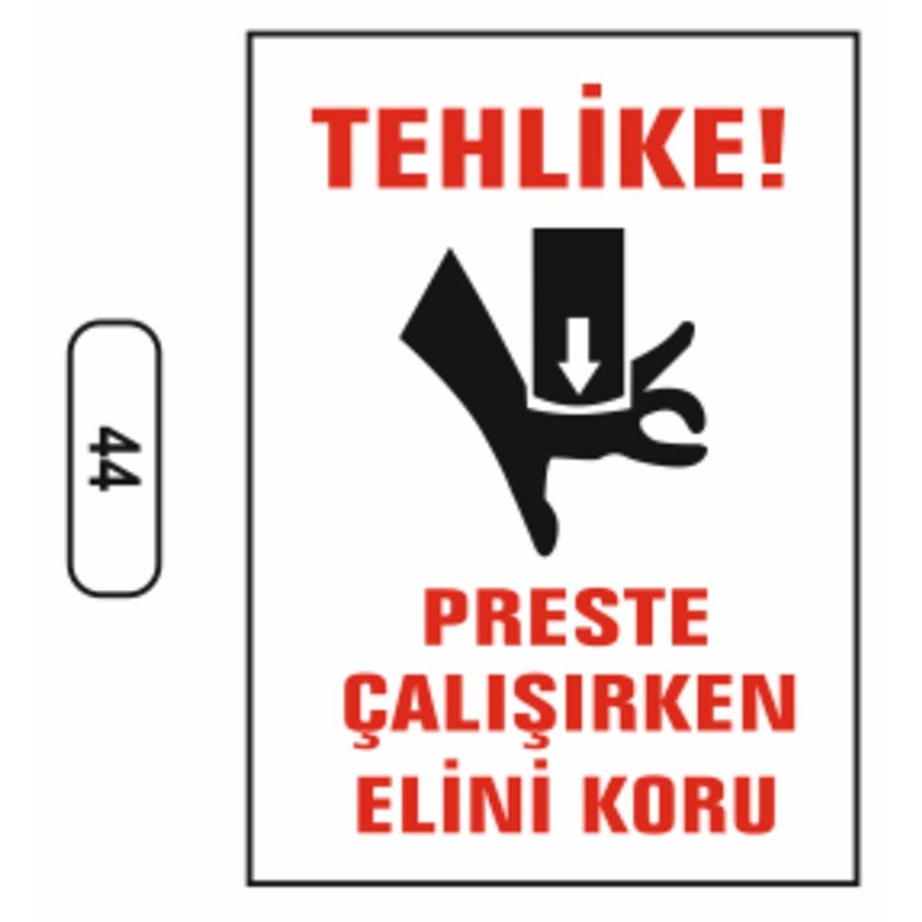 Ergündoğdu 44 Tehlike Preste Çalışırken Elini Koru PVC Uyarı Levhası 25 x 35 cm