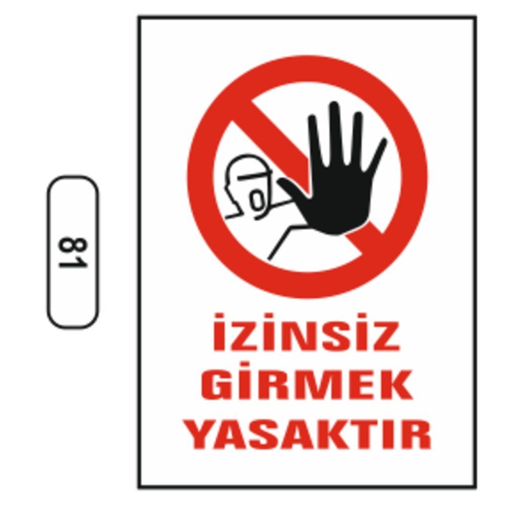 Ergündoğdu 81 İzinsiz Girmek Yasaktır PVC Uyarı Levhası 25 x 35 cm