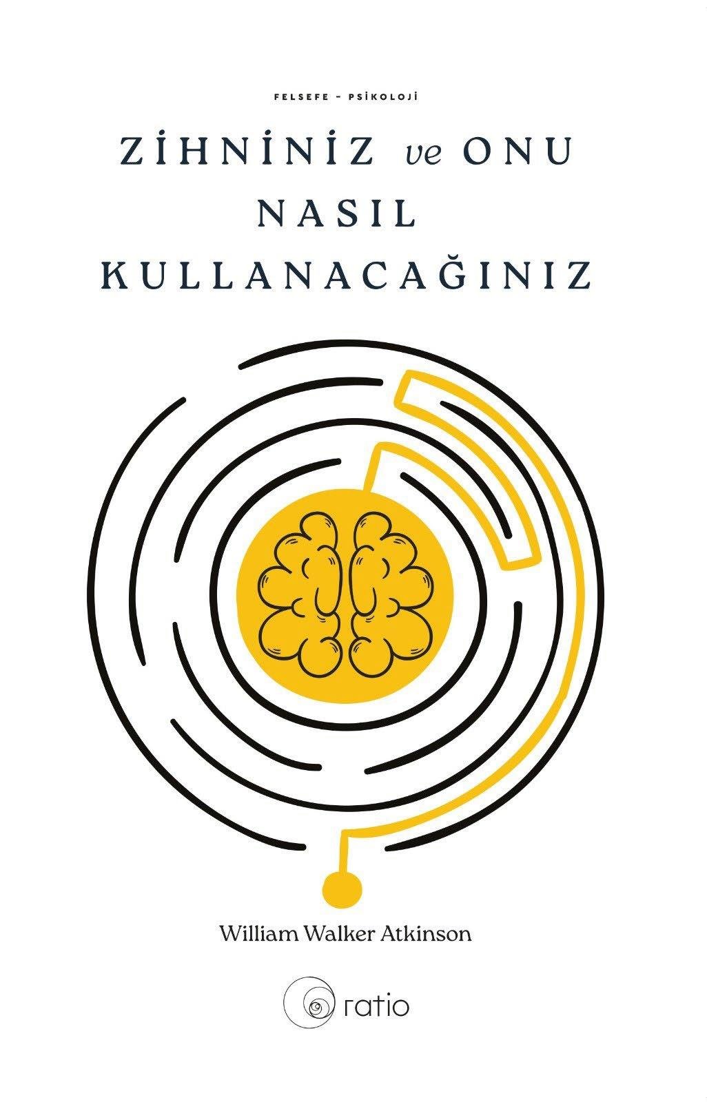 Zihniniz ve Onu Nasıl Kullanacağınız