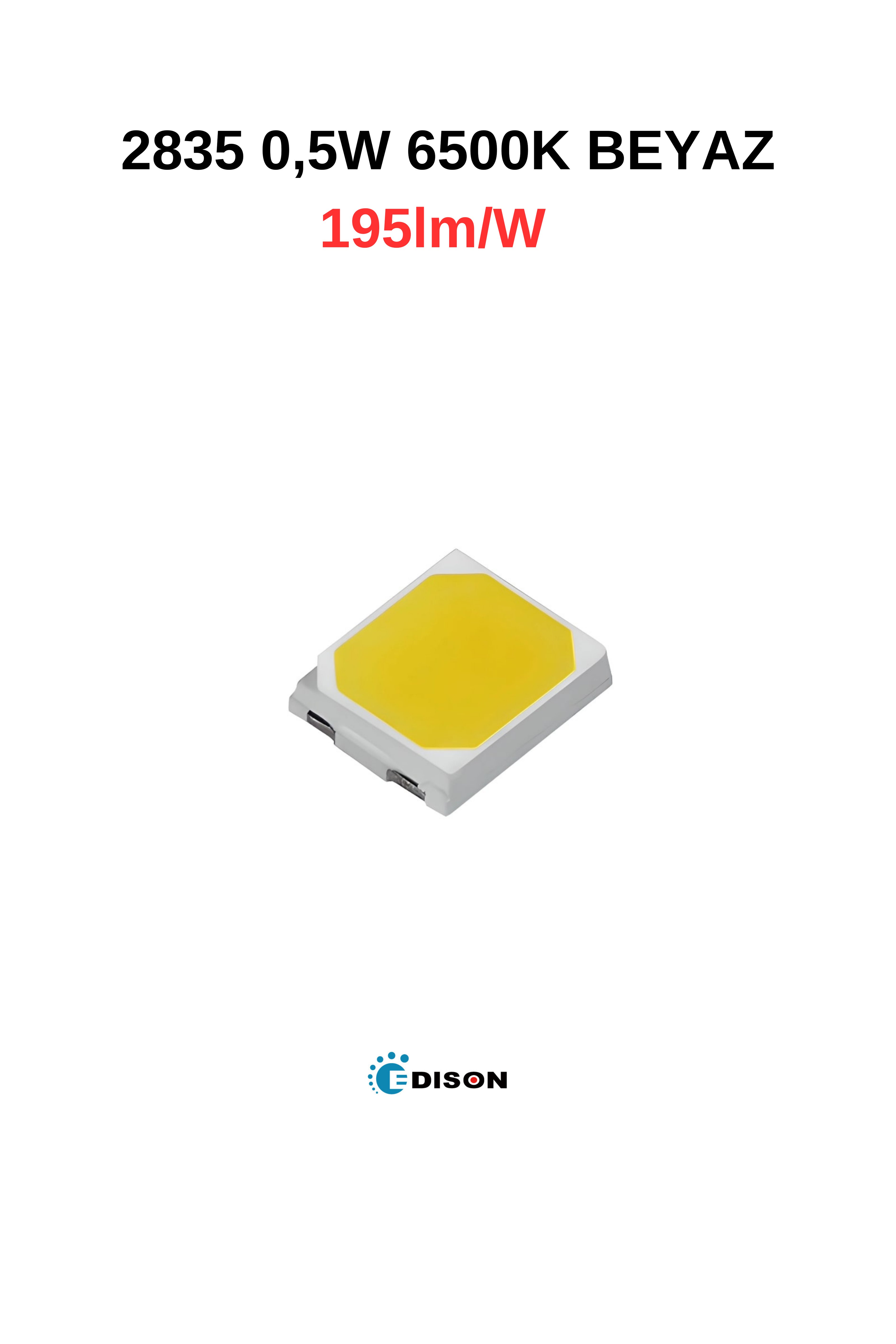 2835 150mA 6500K BEYAZ 0.5W 195lm/W  SMD LED