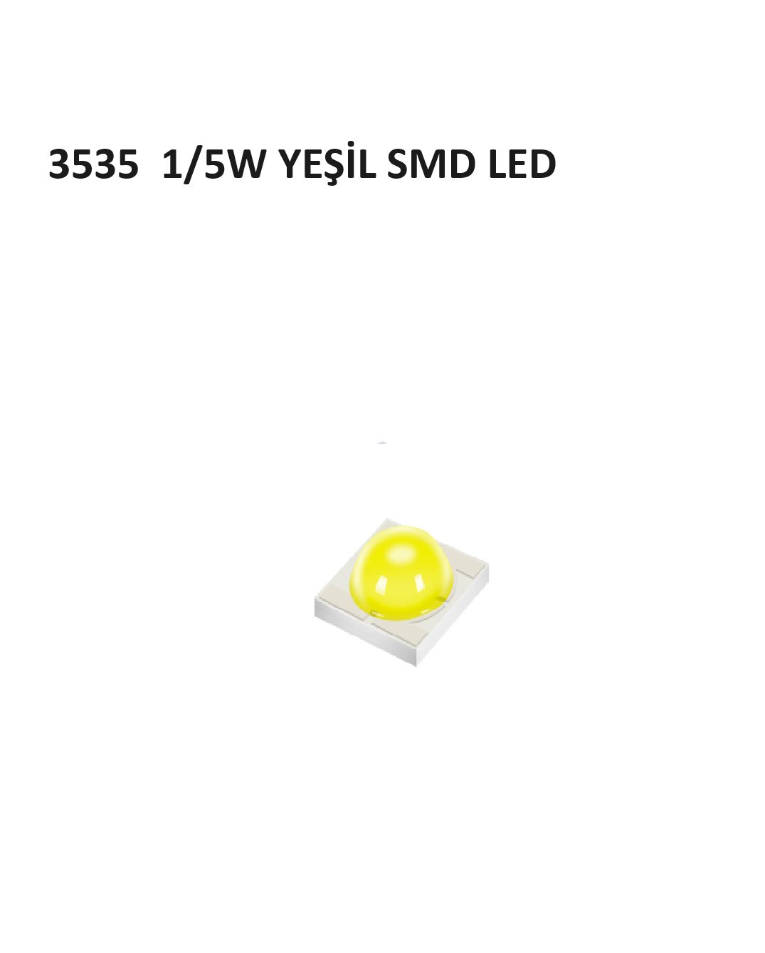 3535 YEŞİL 1/5W 2.8V 520-530nm 350-1500mA 