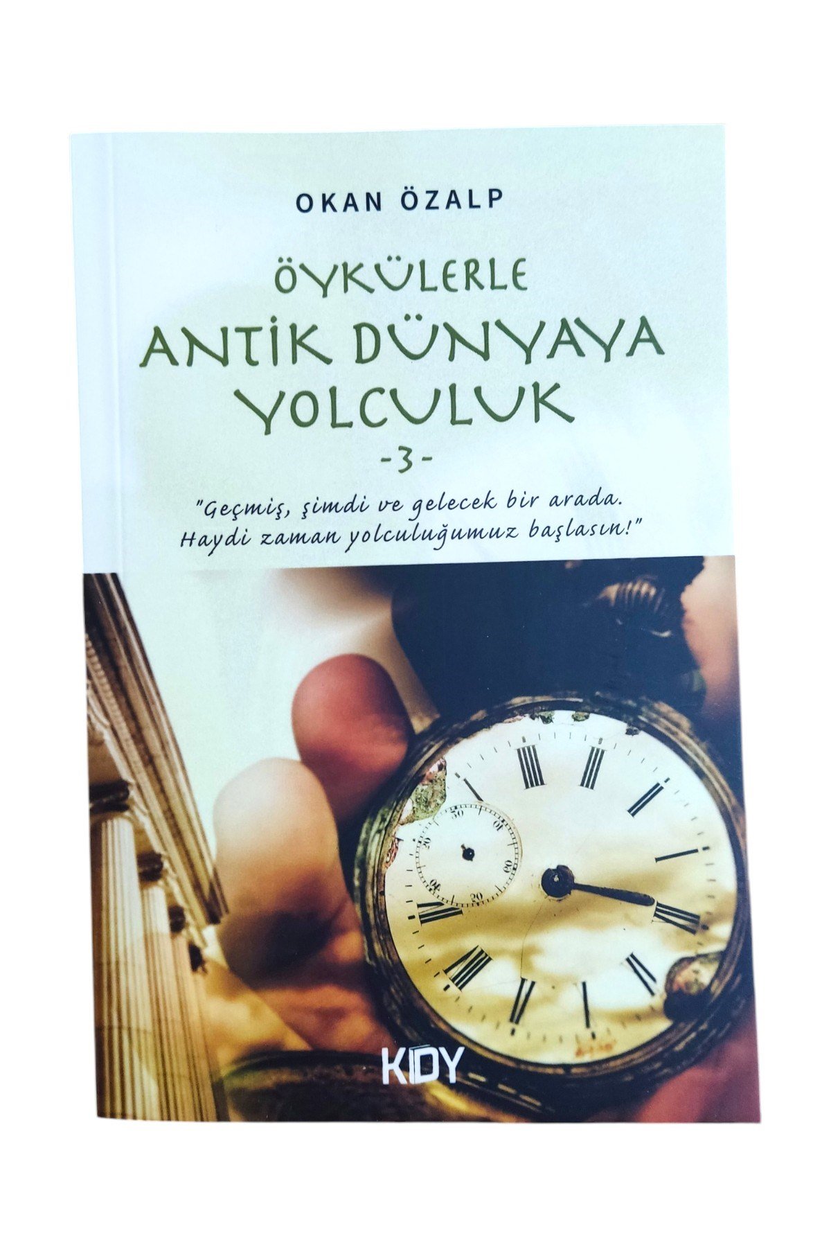 Öykülerle Antik Dünyaya Yolculuk - 3