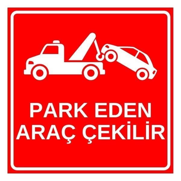 Park Eden Araç Çekilir LevhasıOTP-00134-4060GPark Eden Araç Çekilir Levhası