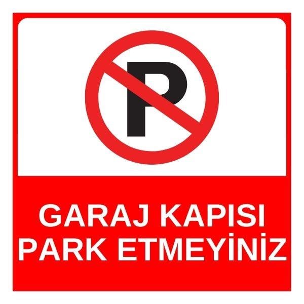Garaj Kapısı Park Etmeyiniz Sac LevhaOTP-00135Garaj Kapısı Park Etmeyiniz Levhası