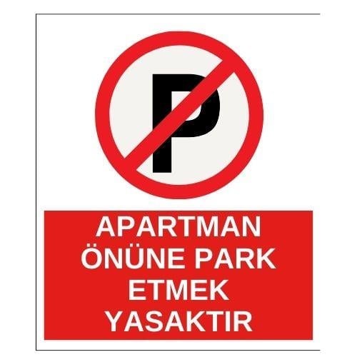 Apartman Önüne Park Etmek Yasaktır Sticker EtiketUY-STC-1607-30Apartman Önüne Park Etmek Yasaktır Sticker Yapışkanlı Etiket