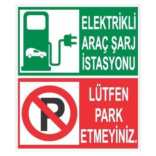 Elektrikli Araç Şarj İstasyonu  Park Etmeyiniz Sticker EtiketUY-STC-1601-30Elektrikli Araç Şarj İstasyonu  Park Etmeyiniz Sticker Yapışkanlı Etiket