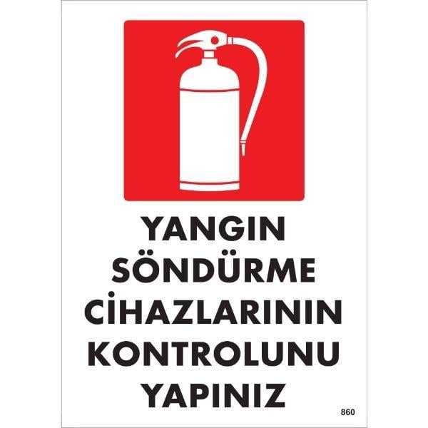 Yangın Söndürme Cihazlarının Kontrolunu Yapınız  Uyarı Levhası İSG-860-2535SYangın Söndürme Cihazlarının Kontrolunu Yapınız  Uyarı Levhası