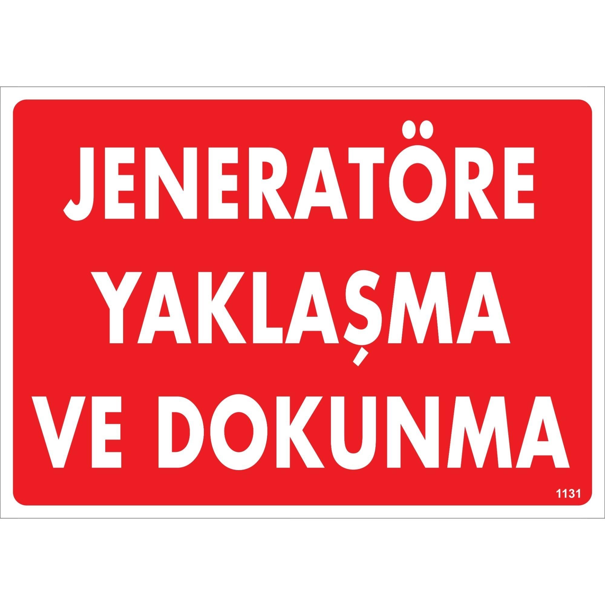 Jeneratöre Yaklaşma ve Dokunma Uyarı LevhasıİSG-1131-2535SJeneratöre Yaklaşma ve Dokunma Uyarı Levhası