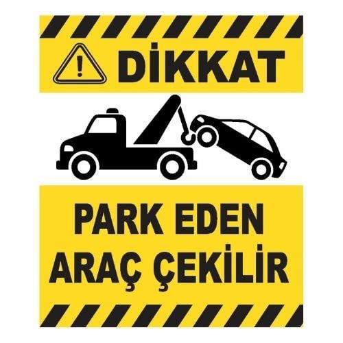 Dikkat Park Eden Araç Çekilir Sticker EtiketUY-STC-1616-30Dikkat Park Eden Araç Çekilir Sticker Yapışkanlı Etiket