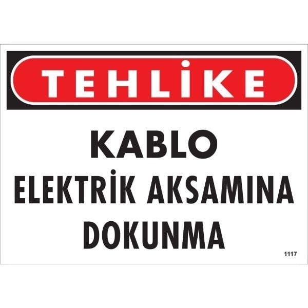 Tehlike Kablo Elektrik Aksamına Dokunma Uyarı LevhasıİSG-1117-2535STehlike Kablo Elektrik Aksamına Dokunma Uyarı Levhası